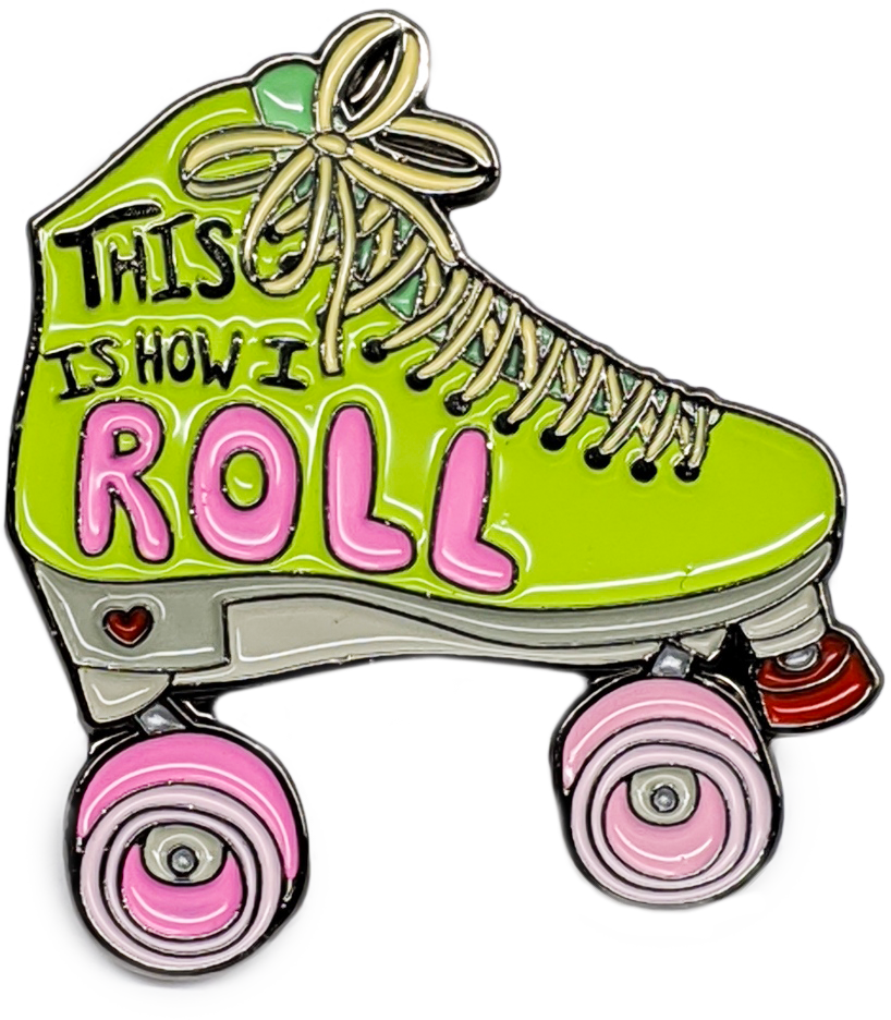 This Is How I Roll Enamel Pin - Pigeon's Roller Skate Shop