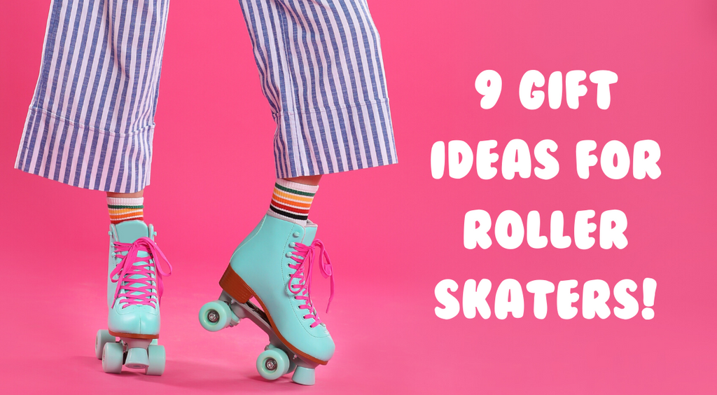 9 Gift Ideas For Roller Skaters