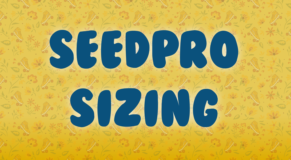 SeedPro Sizing Tips
