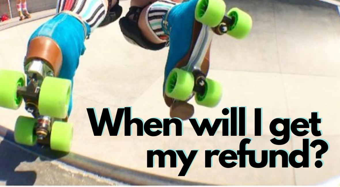 When Will I Get My Refund?