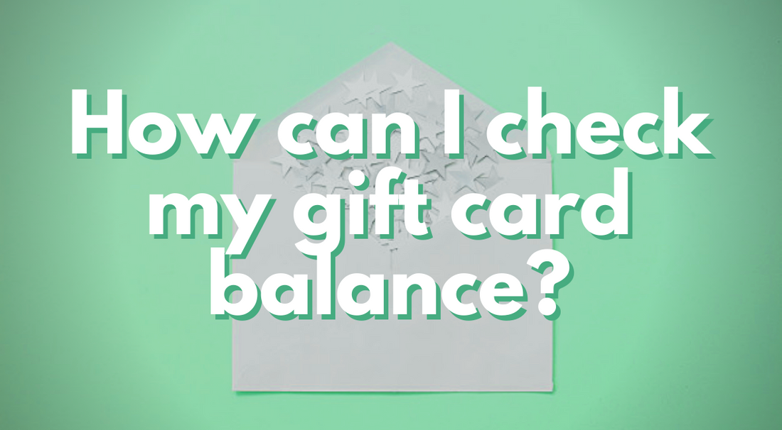 How Can I Check My Gift Card Balance?