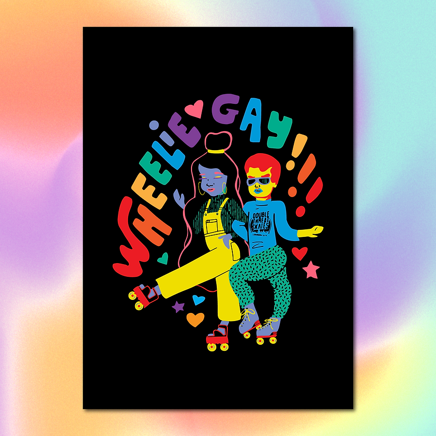 Create and Skate Factory - Print - WHEELIE GAY