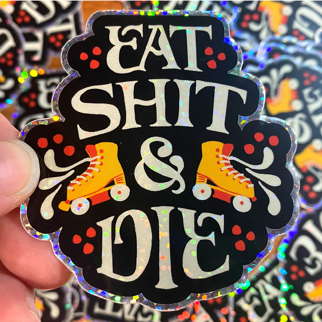 Create and Skate Factory - Sticker - EAT SHIT AND DIE